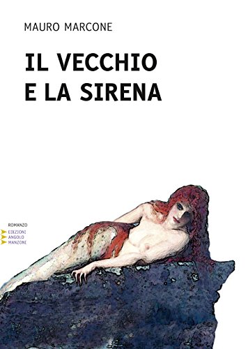 Beispielbild fr il vecchio e la sirena zum Verkauf von medimops