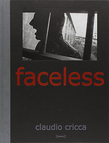 9788862080132: Claudio Cricca: Faceless