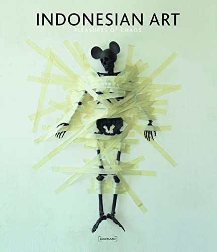 Indonesian Art: Pleasures of Chaos (9788862081313) by Supangkat, Jim