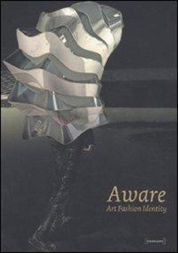 Stock image for Aware: Art Fashion Identity for sale by Powell's Bookstores Chicago, ABAA