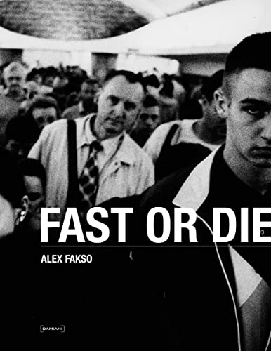 Stock image for Fast or Die: Alex Fakso for sale by Powell's Bookstores Chicago, ABAA