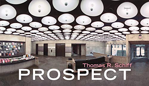 Thomas R. Schiff: Prospect (9788862081955) by Speaks, Michael; Cotter, Ann