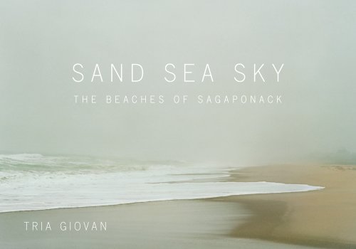 Beispielbild fr Tria Giovan: Sand Sea Sky: The Beaches of Sagaponack zum Verkauf von Midtown Scholar Bookstore