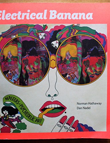 Imagen de archivo de Electrical Banana: Masters of Psychedelic Art a la venta por Book Dispensary