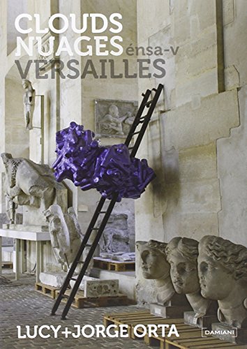 Imagen de archivo de Lucy + Jorge Orta: Clouds / Nuages ensa-v Versailles a la venta por ANARTIST