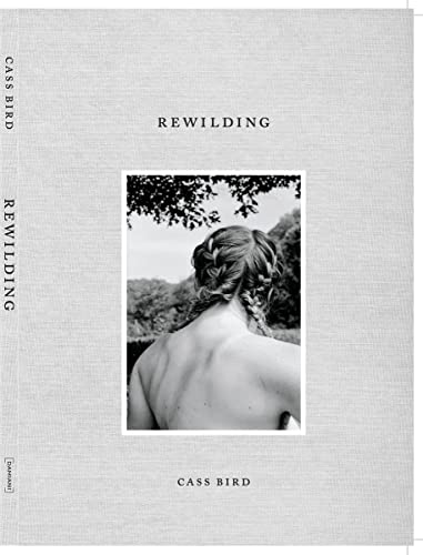 Cass Bird: Rewilding