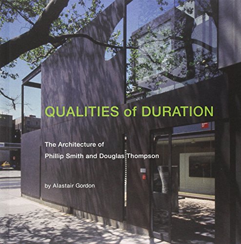 Beispielbild fr Qualities of Duration: The Architecture of Phillip Smith & Douglas Thompson zum Verkauf von BooksRun