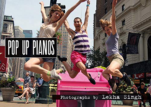 Beispielbild fr Lekha Singh: Pop-Up Pianos zum Verkauf von Brook Bookstore
