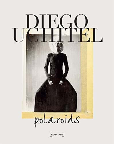Imagen de archivo de Diego Uchitel: Polaroids a la venta por Powell's Bookstores Chicago, ABAA