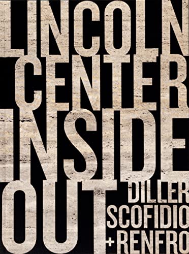 9788862082440: Lincoln Center Inside Out: An Architectural Account