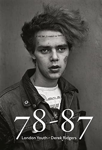 Stock image for Derek Ridgers: 78-87 London Youth for sale by Salish Sea Books