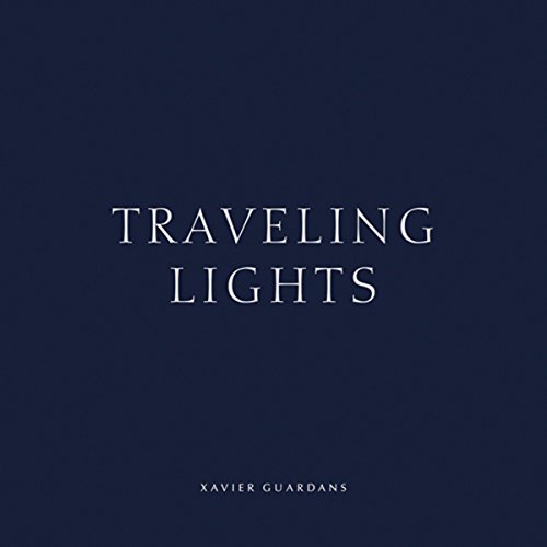 XAVIER GUARDANS : TRAVELING LIGHTS