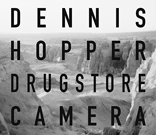 Dennis Hopper: Drugstore Camera: Very Good Hardcover (2015