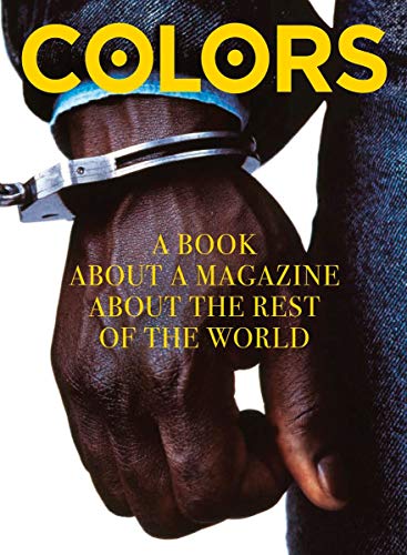 9788862084246: Colors. A book about a magazine the rest of the world: A Book About a Magazine About the Rest of the World