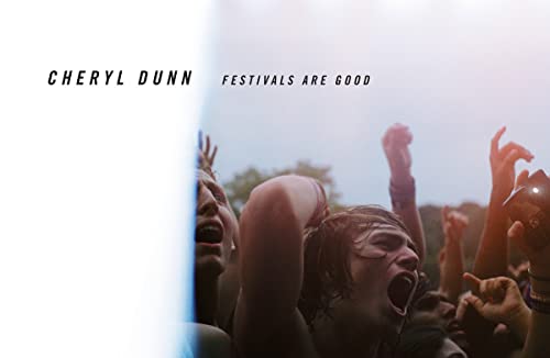 Stock image for Cheryl Dunn: Festivals Are Good for sale by SecondSale