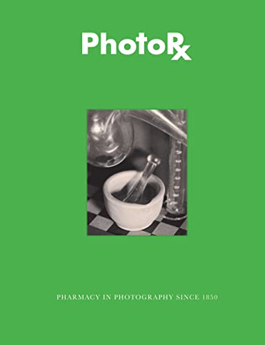 Beispielbild fr PhotoRx: Pharmacy in Photography Since 1850 zum Verkauf von Midtown Scholar Bookstore