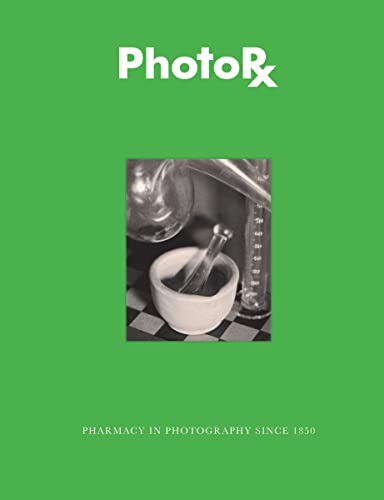 9788862085540: PhotoRx: Pharmacy in Photography Since 1850