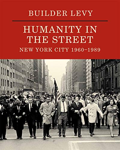 Beispielbild fr Builder Levy: Humanity in the Streets: New York City 1960s-1980s zum Verkauf von Powell's Bookstores Chicago, ABAA