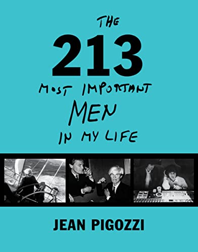 Stock image for Jean Pigozzi: The 213 Most Important Men in My Life for sale by Byrd Books