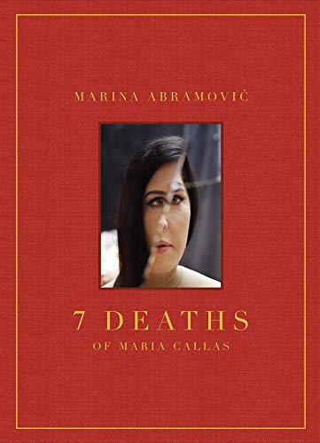 Beispielbild für Marina Abramovic: 7 Deaths of Maria Callas zum Verkauf von Monster Bookshop