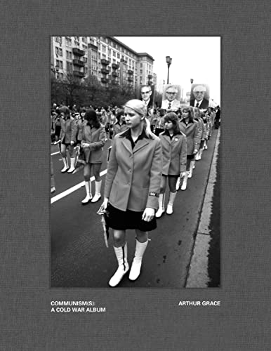 Stock image for Arthur Grace: Communism(s): A Cold War Album for sale by ThriftBooks-Dallas