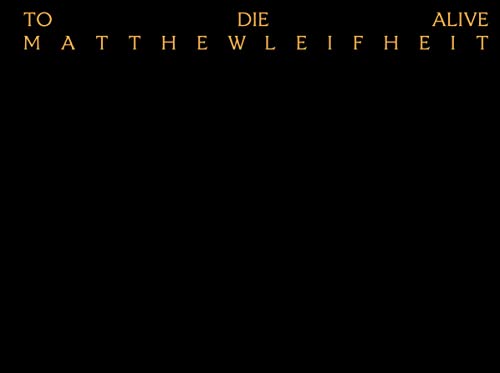 9788862087704: Matthew Leifheit: To Die Alive
