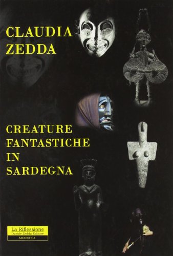 9788862111560: Creature fantastiche in Sardegna