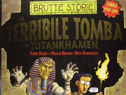 9788862121842: La terribile tomba di Tutankhamen. Libro 3D pop-up. Ediz. illustrata (Brutte storie)