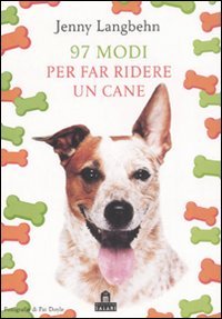 Stock image for Novantasette modi per far ridere un cane for sale by ThriftBooks-Dallas
