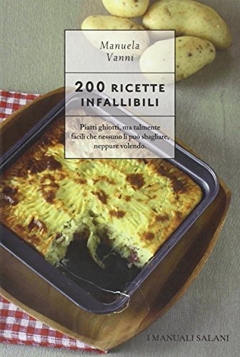 9788862124553: 200 ricette infallibili (I manuali Salani)