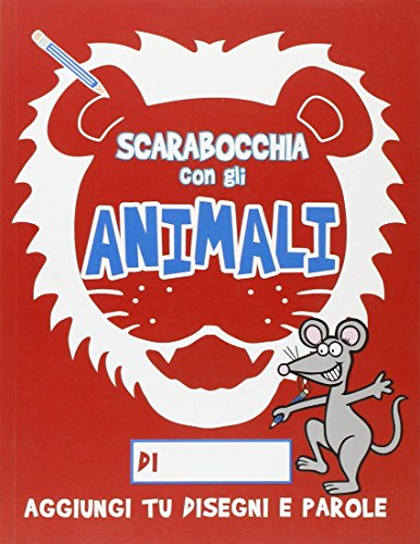 9788862124690: Scarabocchia con gli animali. Ediz. illustrata