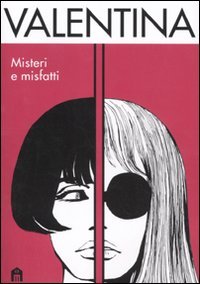 Valentina. Misteri e misfatti (9788862125635) by Guido Crepax