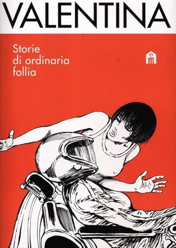 Stock image for Valentina. Storie di ordinaria follia for sale by GF Books, Inc.