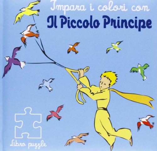9788862128827: Impara i colori con il Piccolo Principe. Libro puzzle. Ediz. illustrata