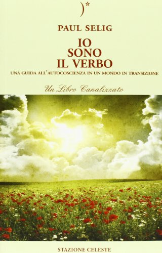 Stock image for Io sono il verbo. Una guida all'autocoscienza in un mondo in transizione for sale by libreriauniversitaria.it