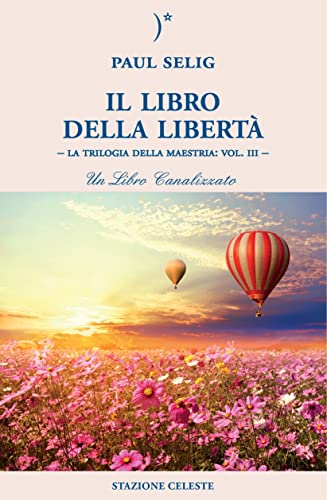 Stock image for Il libro della libert. La trilogia della maestria. Vol. 3 for sale by libreriauniversitaria.it