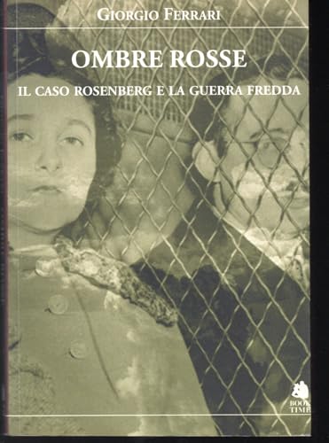 9788862181570: Ombre rosse. Il caso Rosenberg e la guerra fredda (Saggi)