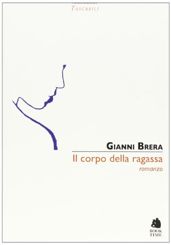 Stock image for Il corpo della ragassa for sale by libreriauniversitaria.it