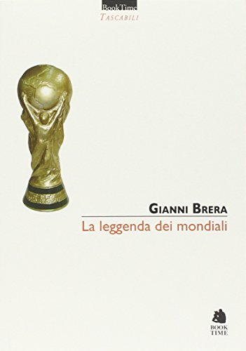 Stock image for La leggenda dei mondiali for sale by libreriauniversitaria.it