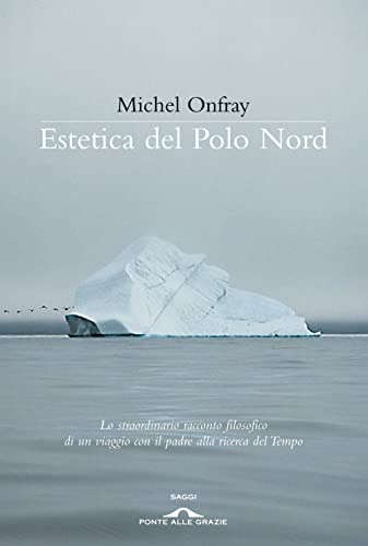 Estetica del Polo Nord - Onfray, Michel