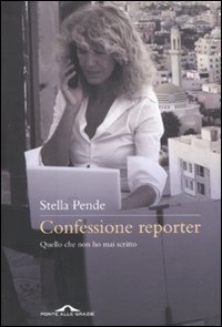 Beispielbild fr Confessione reporter. Quello che non ho mai scritto zum Verkauf von medimops