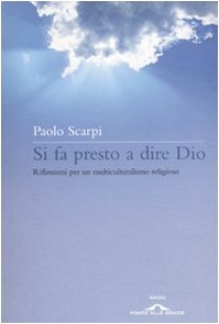 9788862201209: Si fa presto a dire Dio. Riflessioni sul multiculturalismo religioso (Saggi)