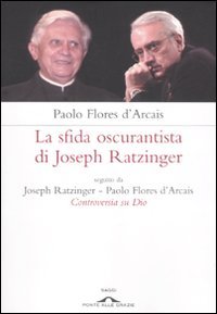 La sfida oscurantista di Joseph Ratzinger (9788862202145) by Flores D'Arcais, Paolo