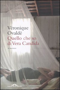 9788862202367: Quel che so di Vera Candida (Romanzi)