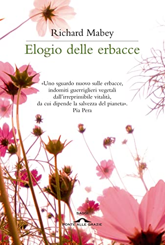 Elogio delle erbacce (9788862202930) by Richard Mabey