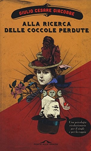 Imagen de archivo de Alla ricerca delle coccole perdute. (Italian Edition) (I) a la venta por Brook Bookstore