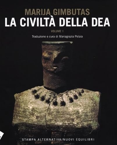 La civiltÃ: della dea vol. 1 (9788862221689) by Gimbutas Marija Pelaia M. (Cur.)