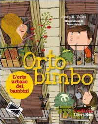 Stock image for Ortobimbo. L'orto urbano dei bambini for sale by medimops