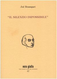 Il silenzio impossibile - Bousquet, Joë