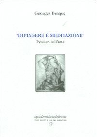 Â«Dipingere Ã¨ meditazioneÂ». Pensieri sull'arte (9788862260558) by [???]